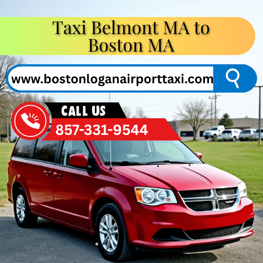 Taxi from Belmont MA to Boston MA