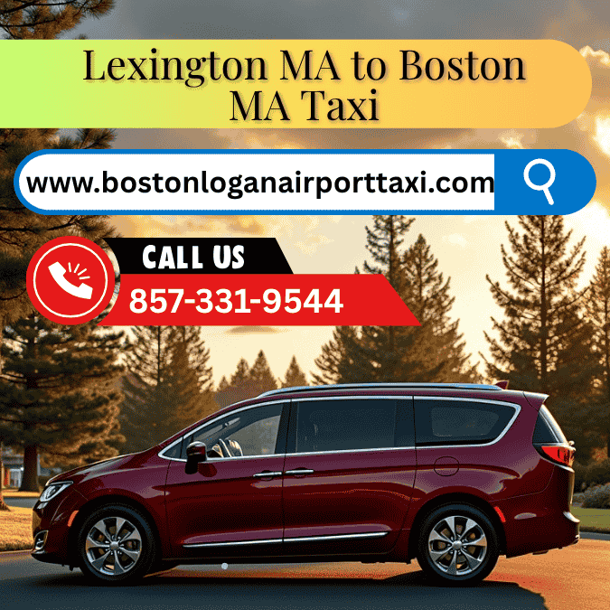 Lexington MA to Boston MA Taxi