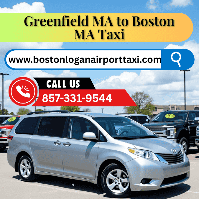 Greenfield MA to Boston MA Taxi