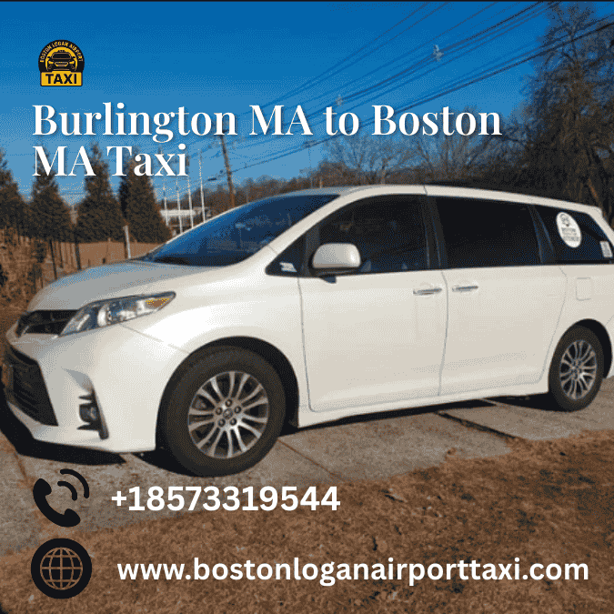 Burlington MA to Boston MA Taxi Service
