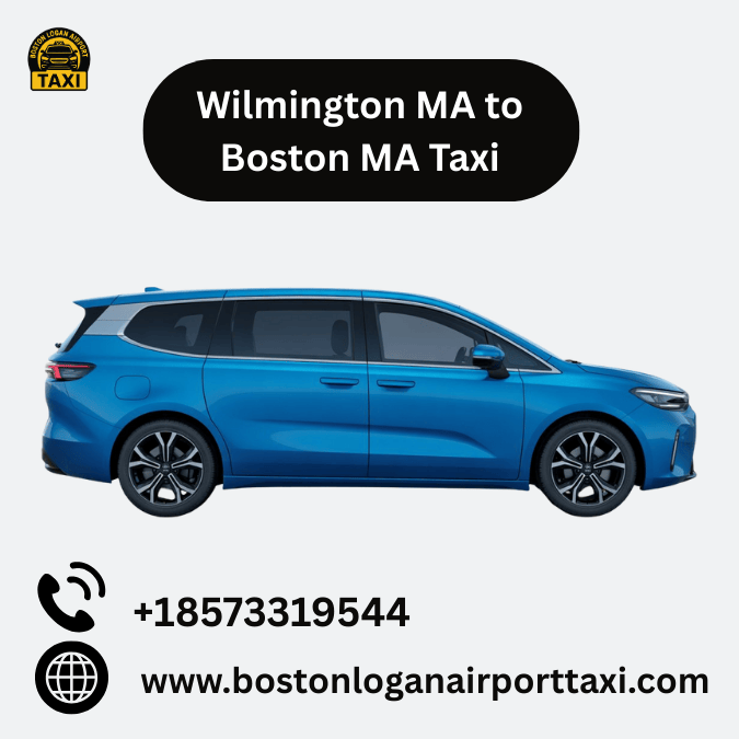 Wilmington MA to Boston MA Taxi