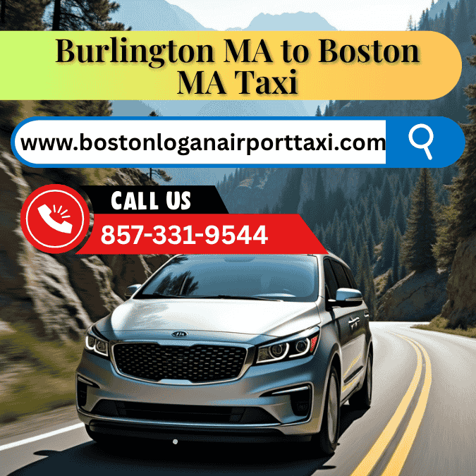 Burlington MA to Boston MA Taxi Service