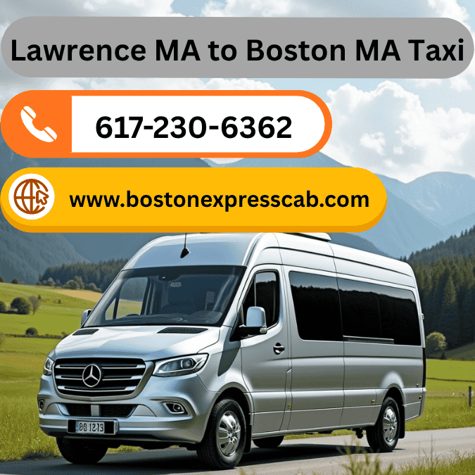 Lawrence MA to Boston MA Taxi Service.