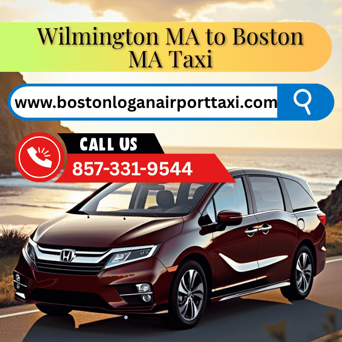 Wilmington MA to Boston MA Taxi