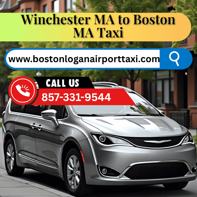 Winchester MA to Boston MA Taxi Service